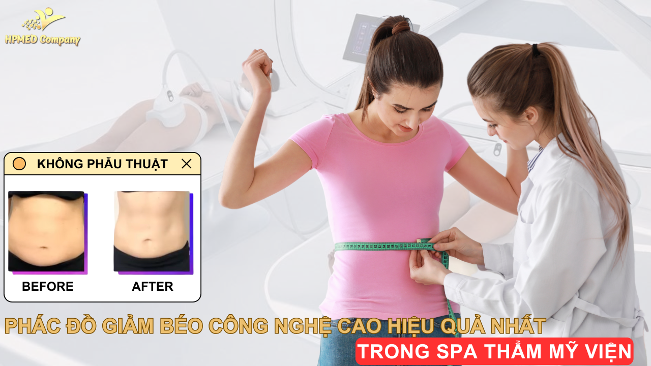 Phác Đồ Giảm Béo Công Nghệ Cao Hiệu Quả Nhất Trong Spa Thẩm Mỹ Viện