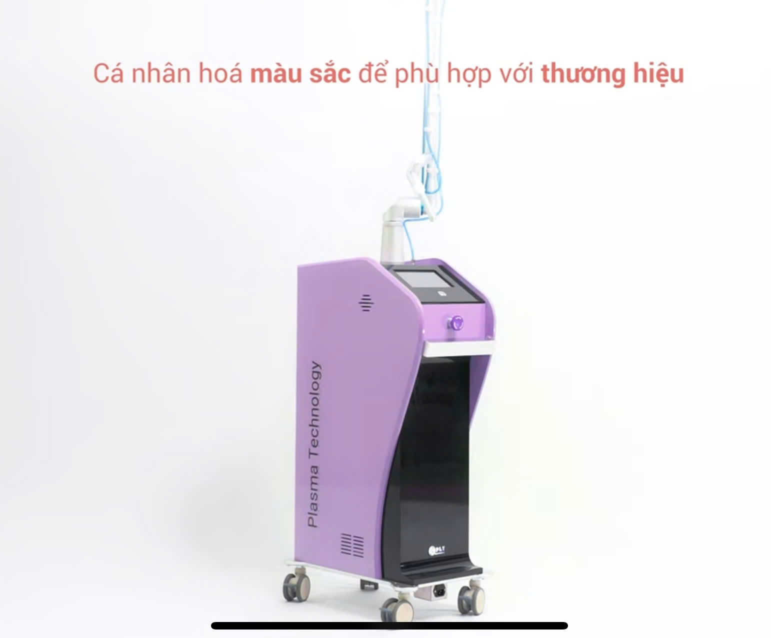 máy plasma lạnh rosy - các nhân hóa mầu sắc cho phù hợp thương hiệu - 9