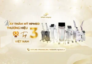 Sửa Máy Thẩm Mỹ HPmed : Chuyên Nghiệp – Nhanh Chóng – Uy Tín Số 1 Việt Nam